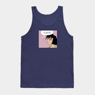 You Wouldn't Understand Tank Top